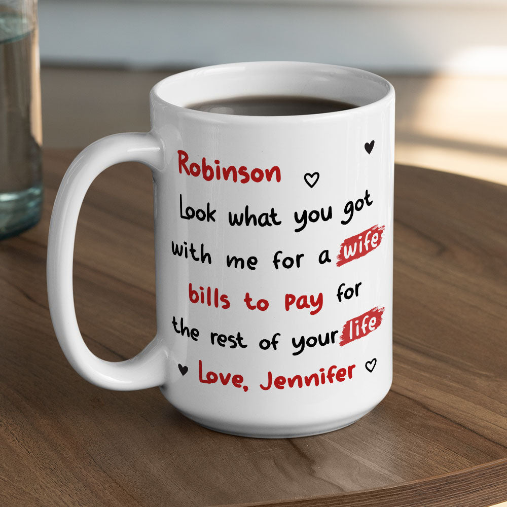 Look What You Got Babe - Personalized Custom Coffee Mug