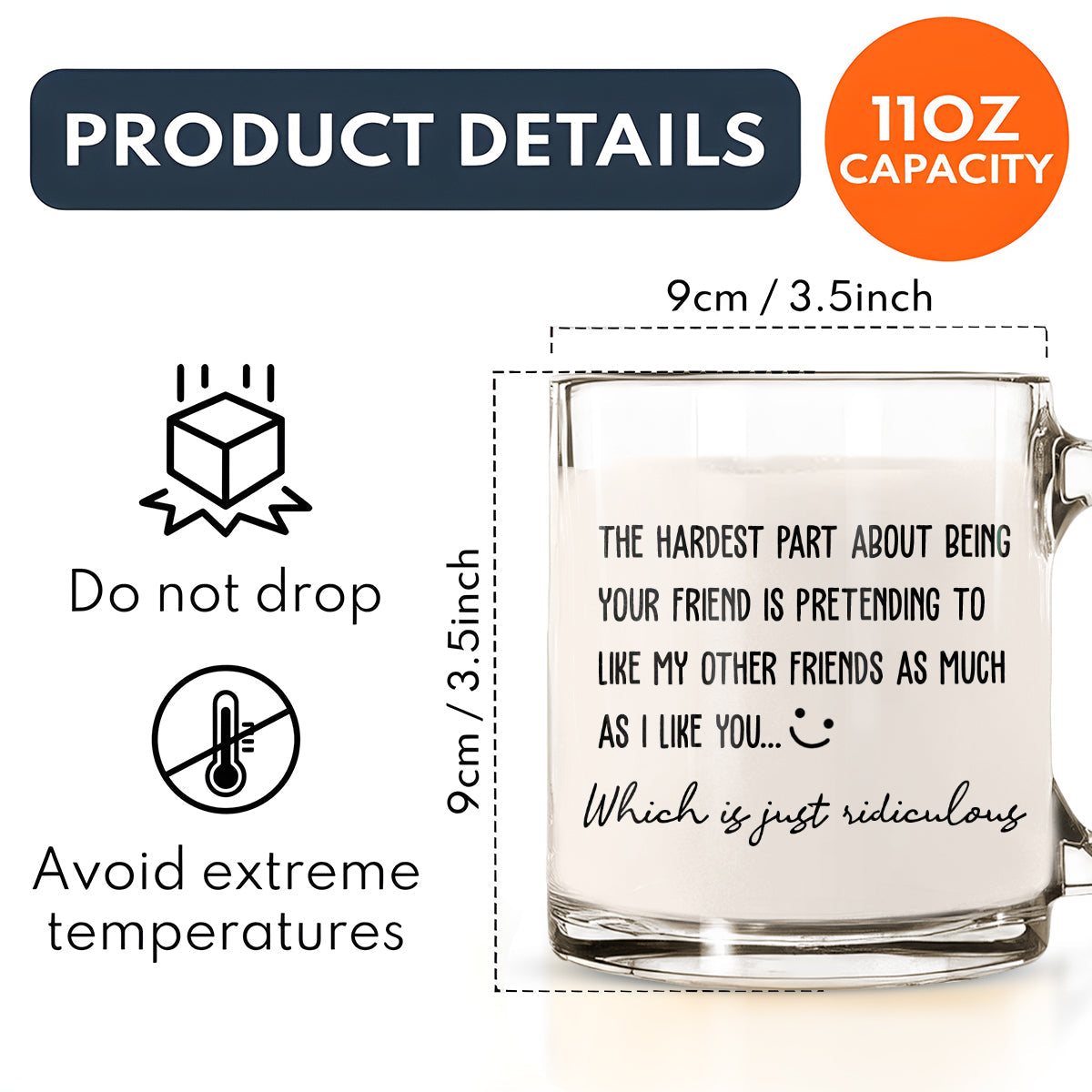 The Hardest Part About Being Your Friend - Personalized Custom Glass Mug