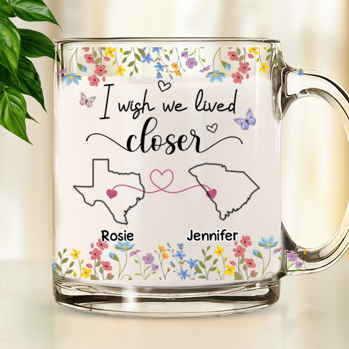 I Wish We Lived Closer Floral Version - Personalized Custom Glass Mug