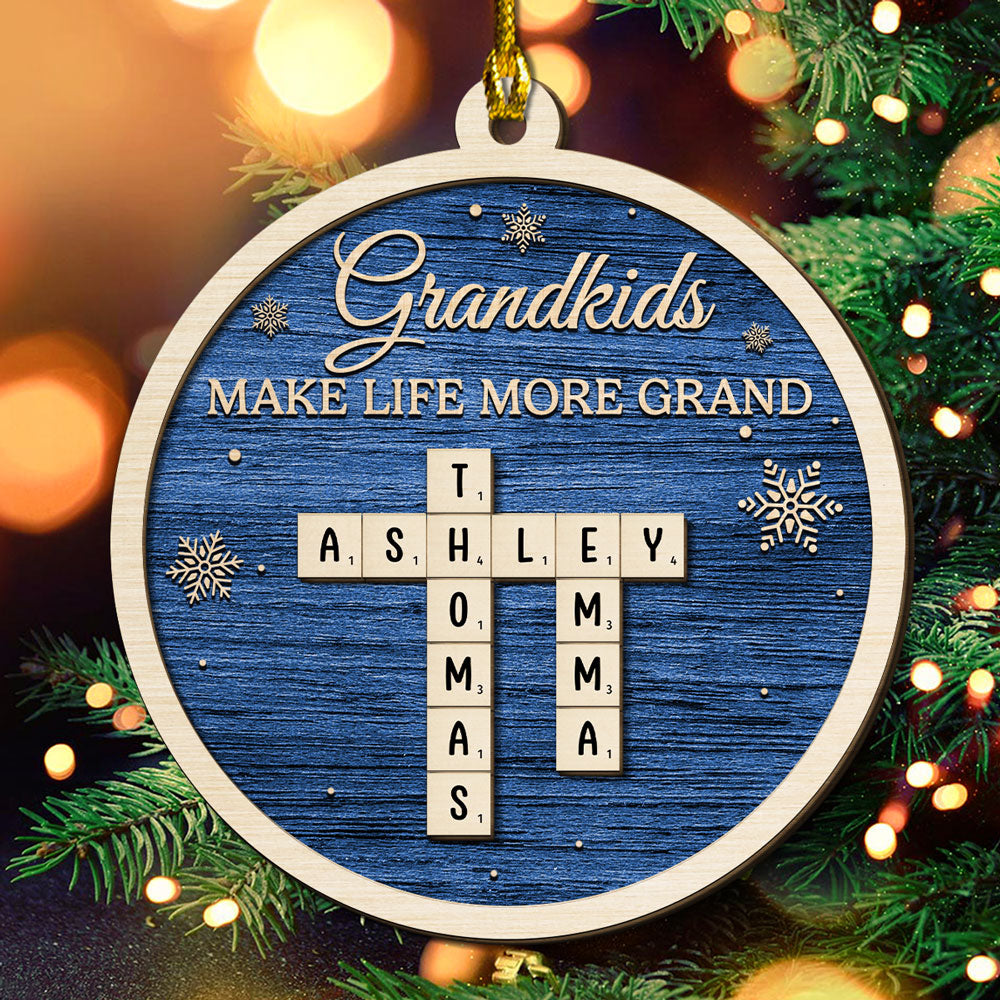 Grandkids Make Life More Grand - Personalized Custom 2-Layered Wood Ornament