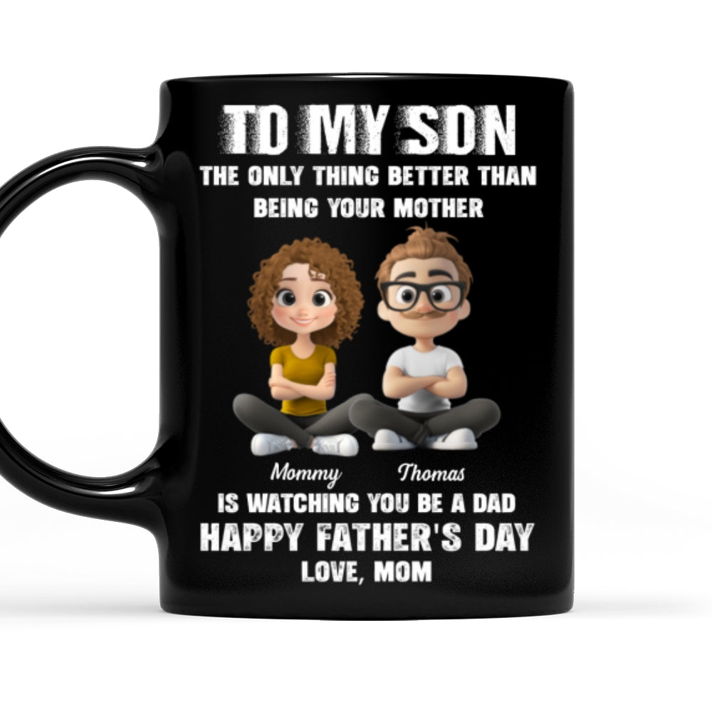 Watching You Be A Daddy - Personalized Custom Coffee Mug