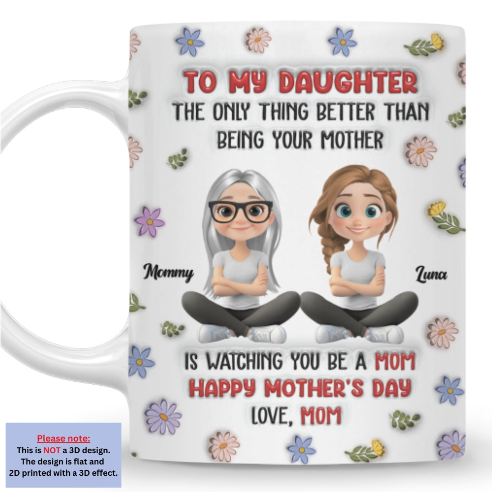 Mom Will Always Love You - Personalized Custom 3D Inflated Effect Mug