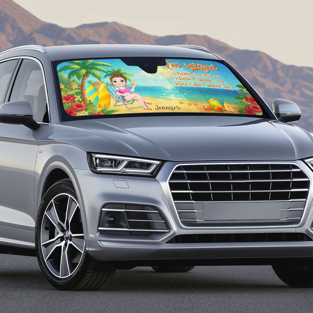 I Am Retired I Do Not Care - Personalized Custom Car Sunshade