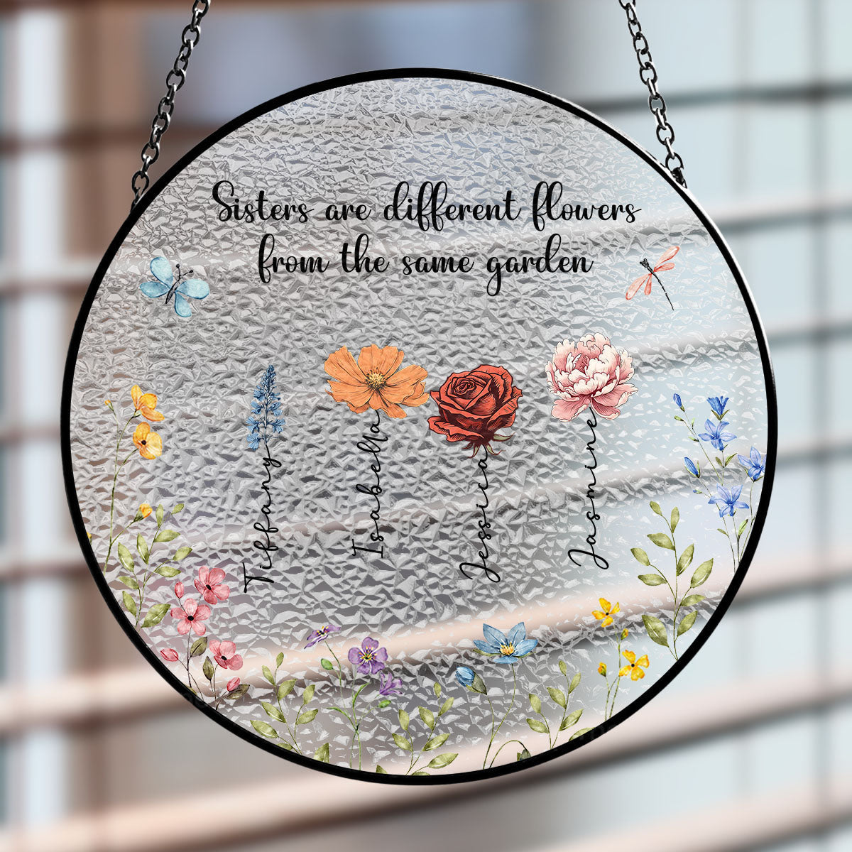 Sisters Are Different Flowers From The Same Garden - Personalized Custom Stained Glass Window Hanging Suncatcher