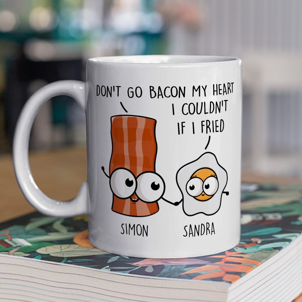 Do Not Go Bacon My Heart - Personalized Custom Coffee Mug
