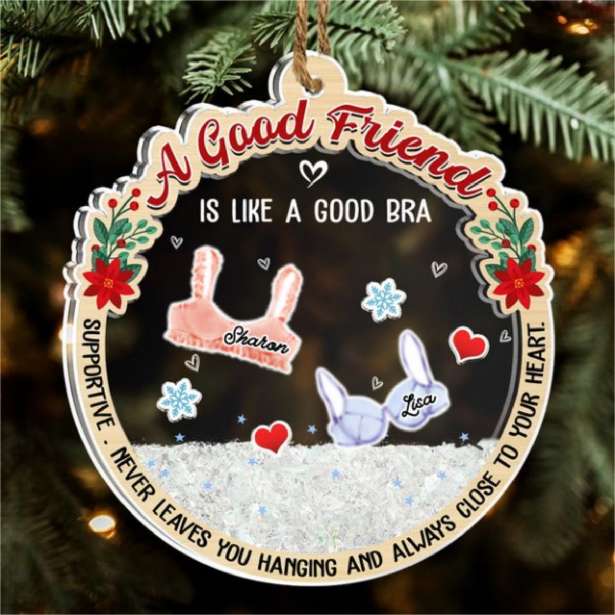 A Good Friend Is Like A Good Bra - Personalized Custom Acrylic Shaker Ornament