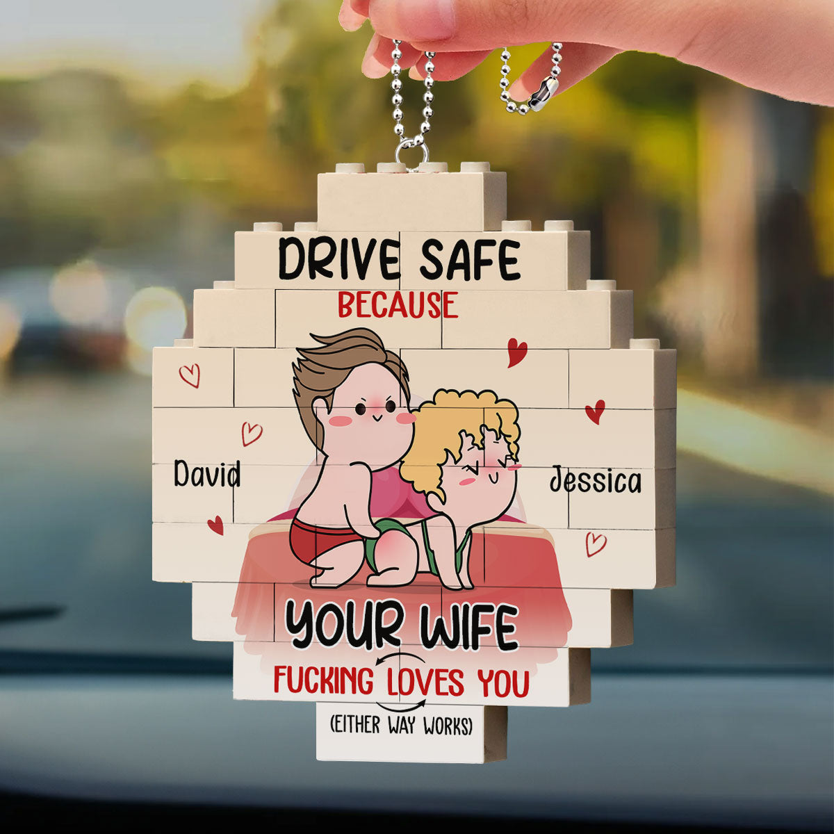 Drive Safe Because Your Wife Fucking Love You - Personalized Custom Puzzle Car Ornament