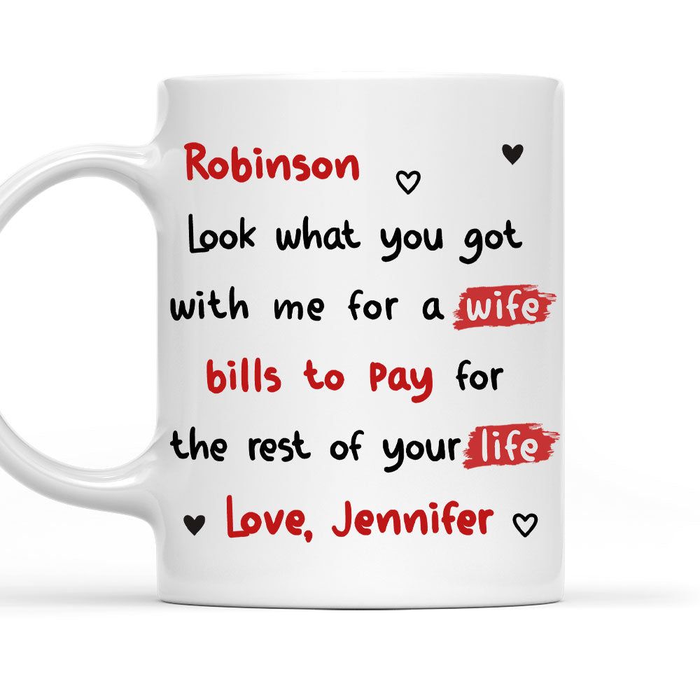 Look What You Got Babe - Personalized Custom Coffee Mug