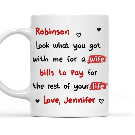 Look What You Got Babe - Personalized Custom Coffee Mug