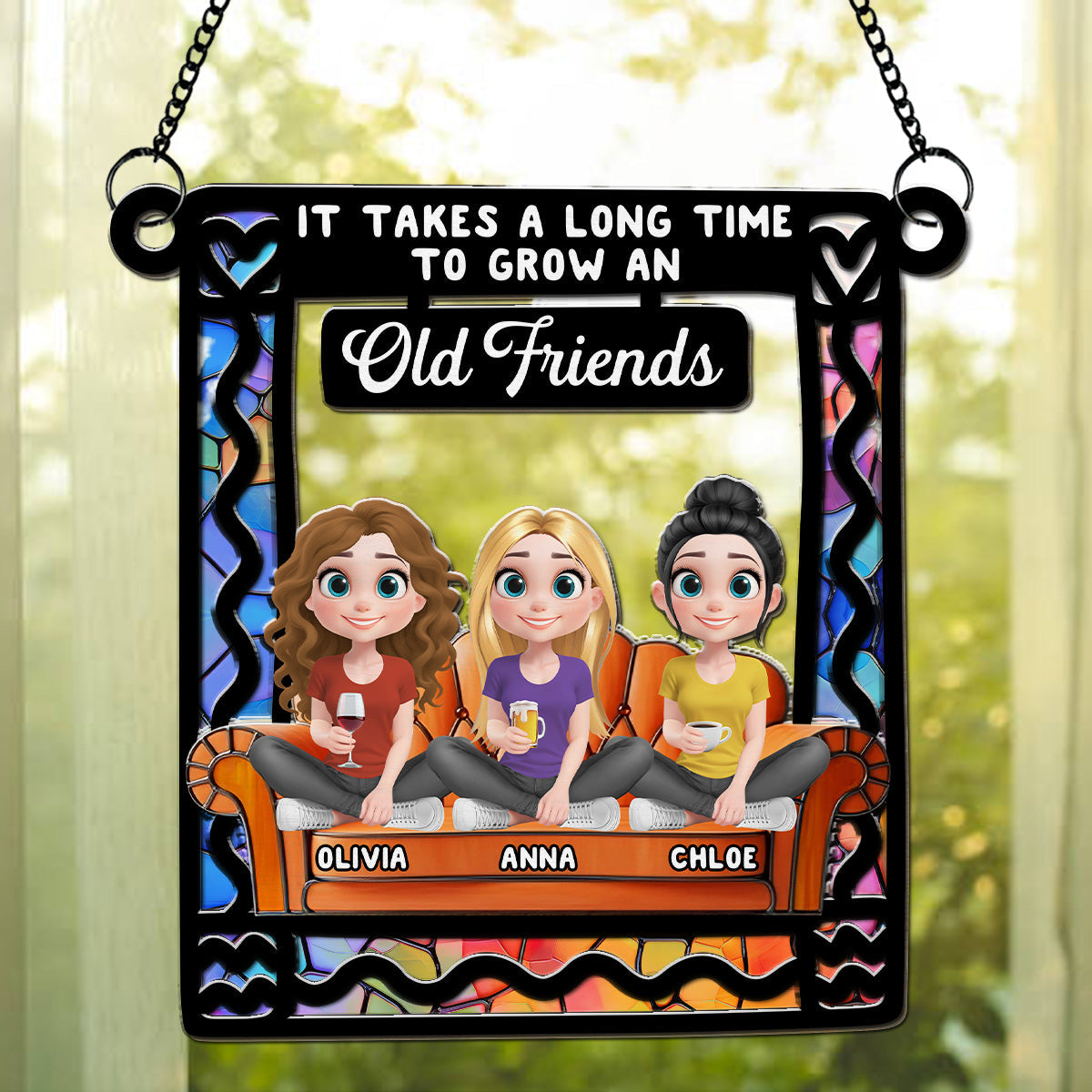 It Takes A Long Time To Grow An Old Friends - Personalized Custom Suncatcher