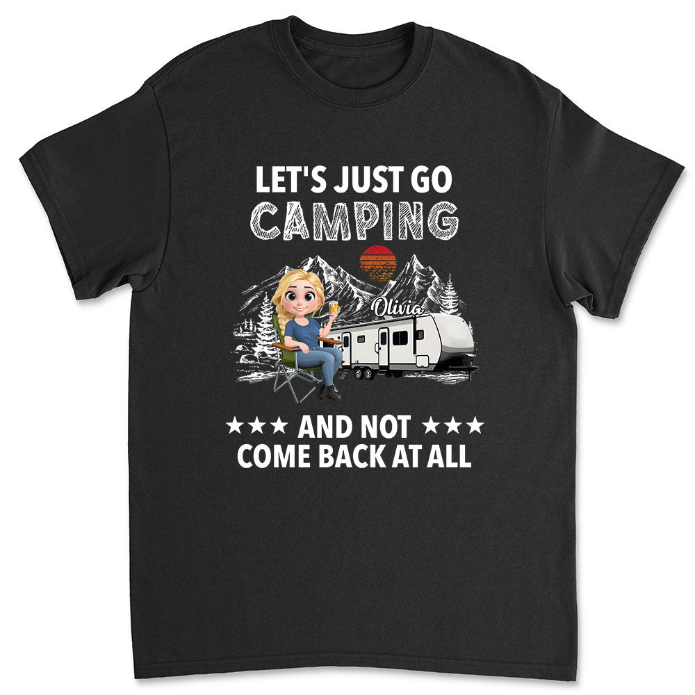 Go Camping And Not Comeback - Personalized Custom Shirt