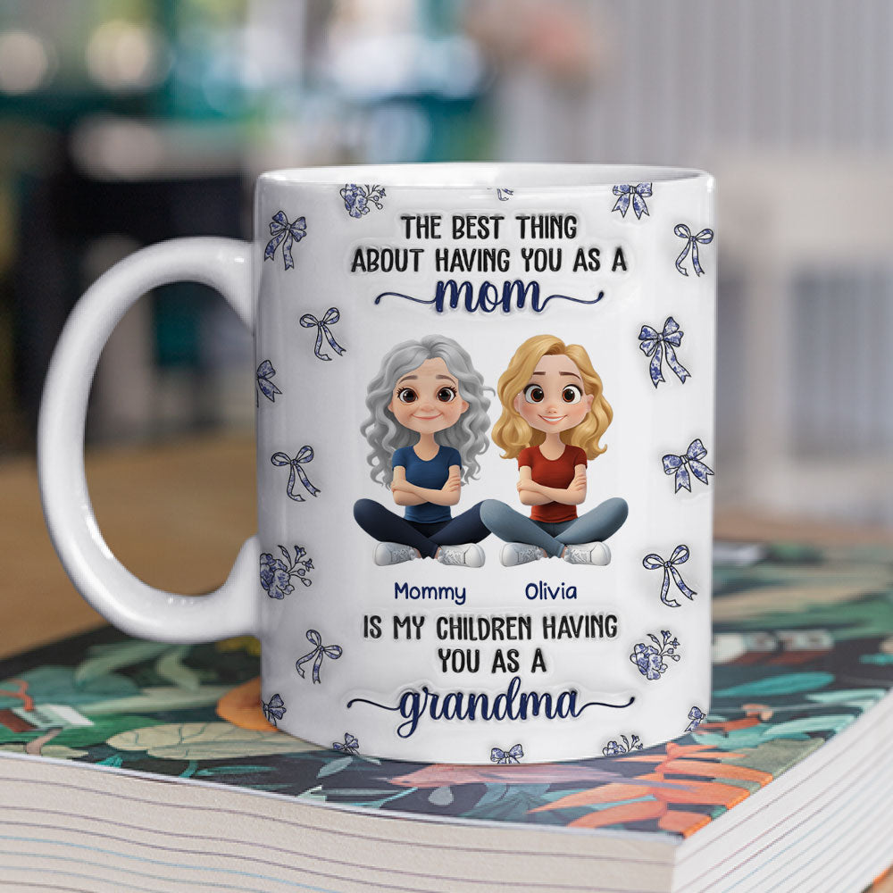 When My Child Have You As A Grandma - Personalized Custom 3D Inflated Effect Mug