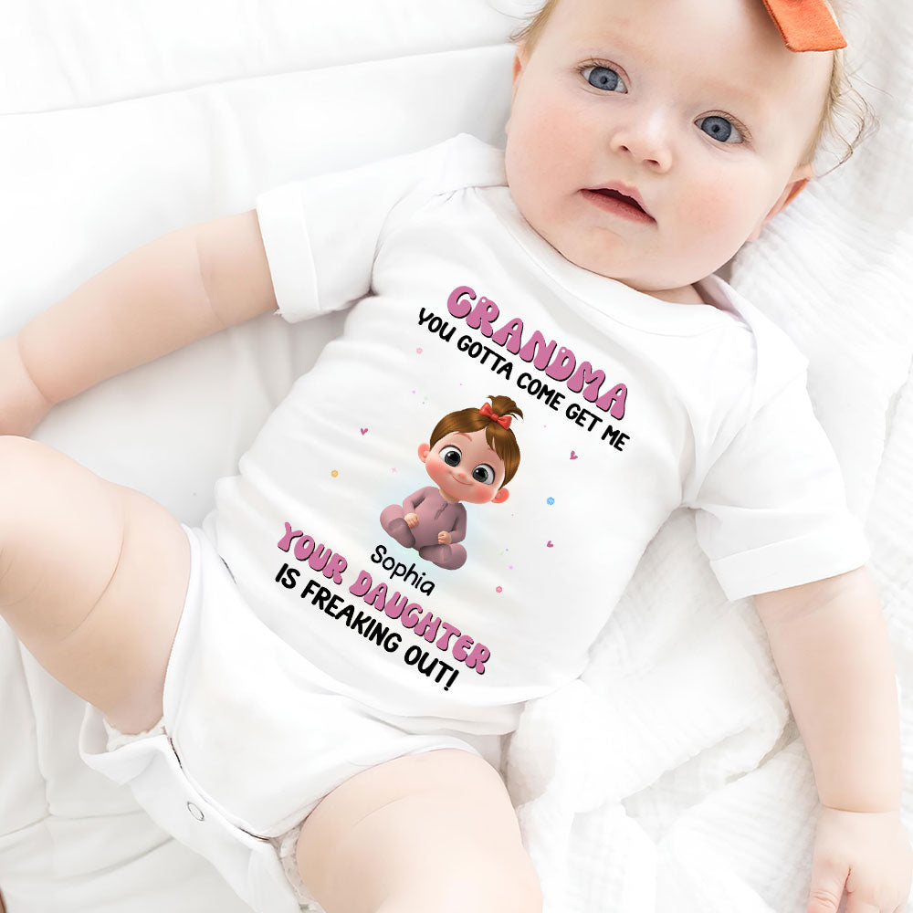 Grandma Your Daughter Is Freaking Out - Personalized Custom Baby Onesie