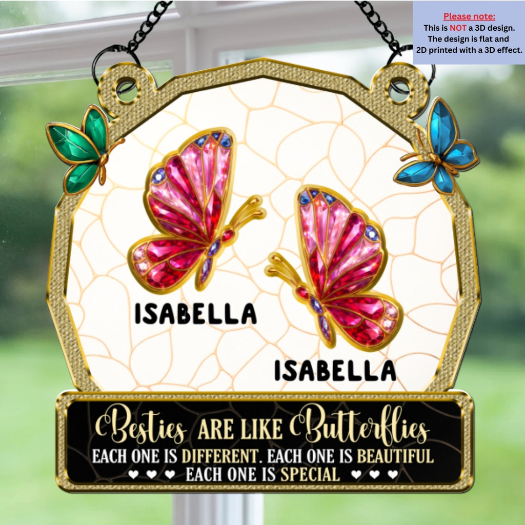 Besties Are Like Butterflies - Personalized Custom Suncatcher