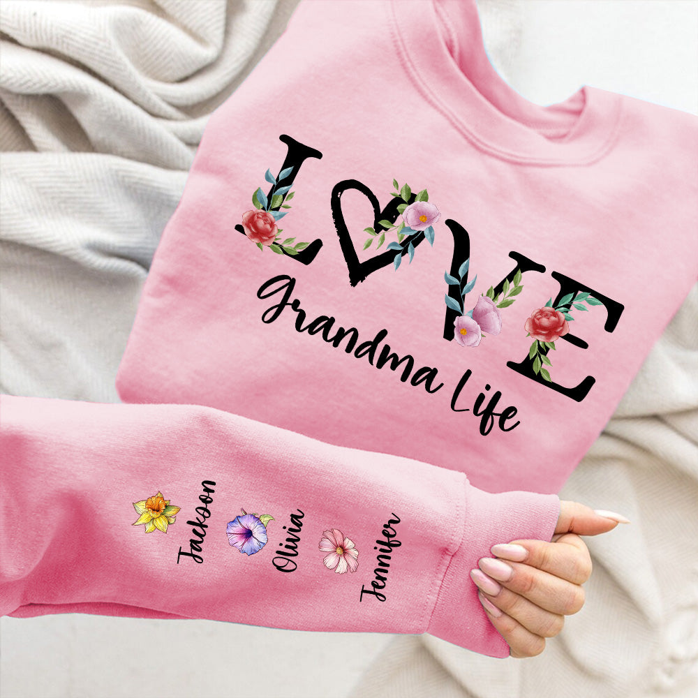 Love Grandma Life Birth Month Flowers - Personalized Custom Sweatshirt