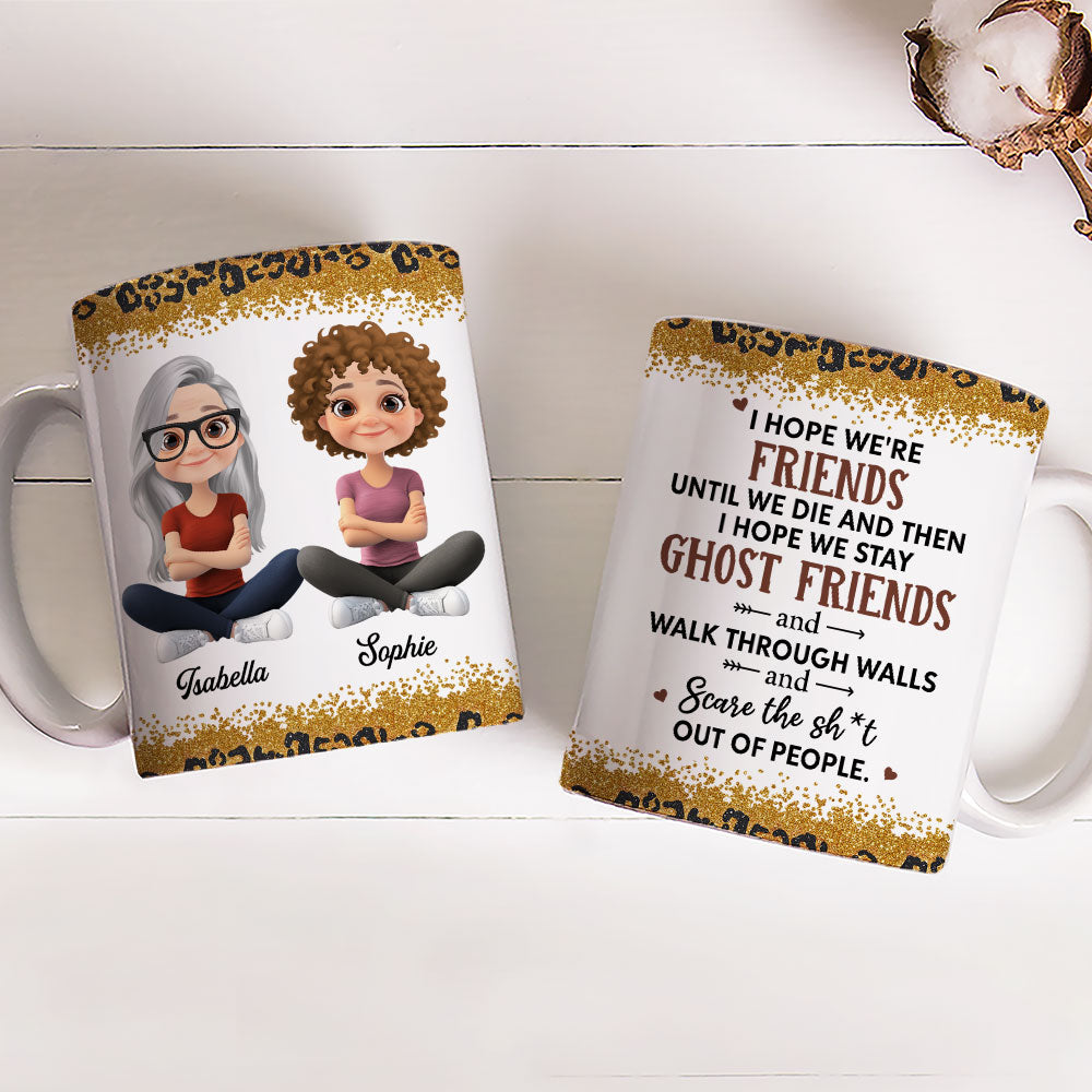We Are Friends Until We Die Ver 2 - Personalized Custom Coffee Mug