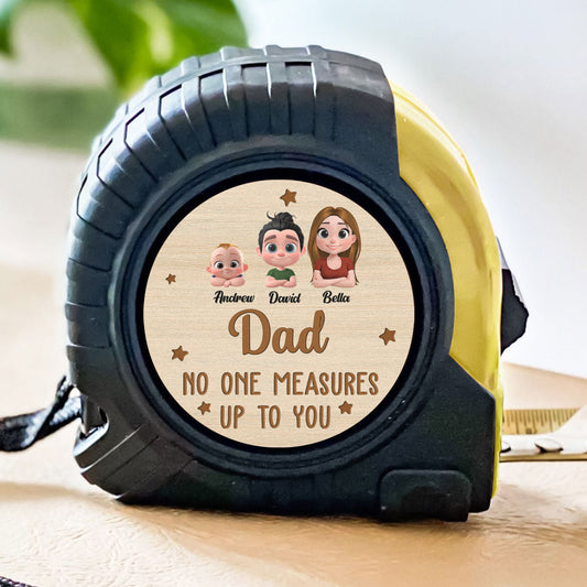 No One Measures Up To You Version 2 - Personalized Custom Tape Measure