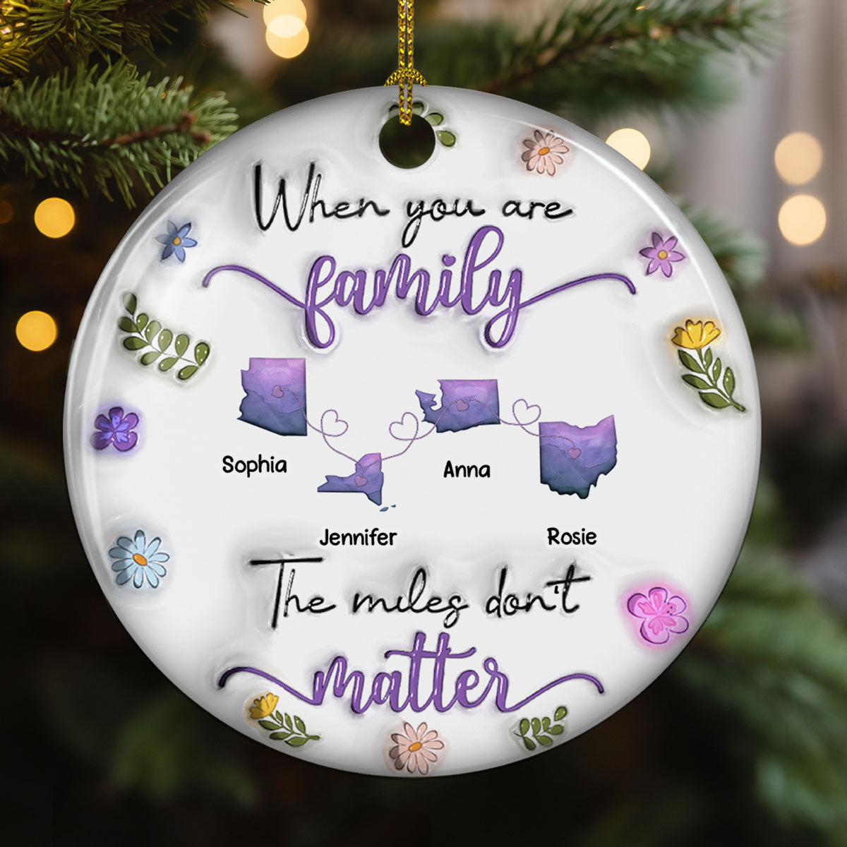 When You Are Family The Miles Do Not Matter - Personalized Custom 3D Inflated Effect Ceramic Ornament