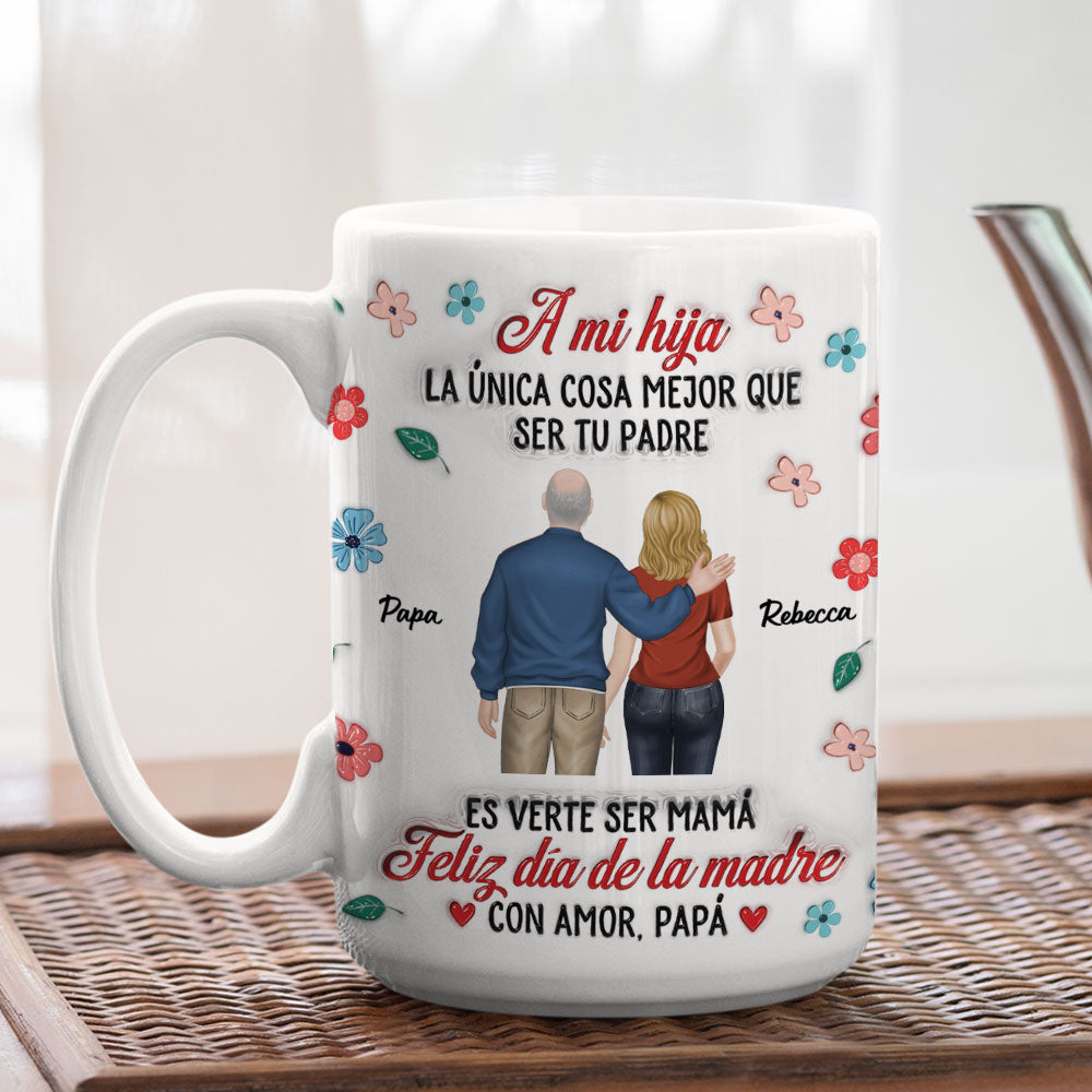 Orgullosa De Ti Siempre Hija - Taza Personalizada con Efecto Inflado 3D