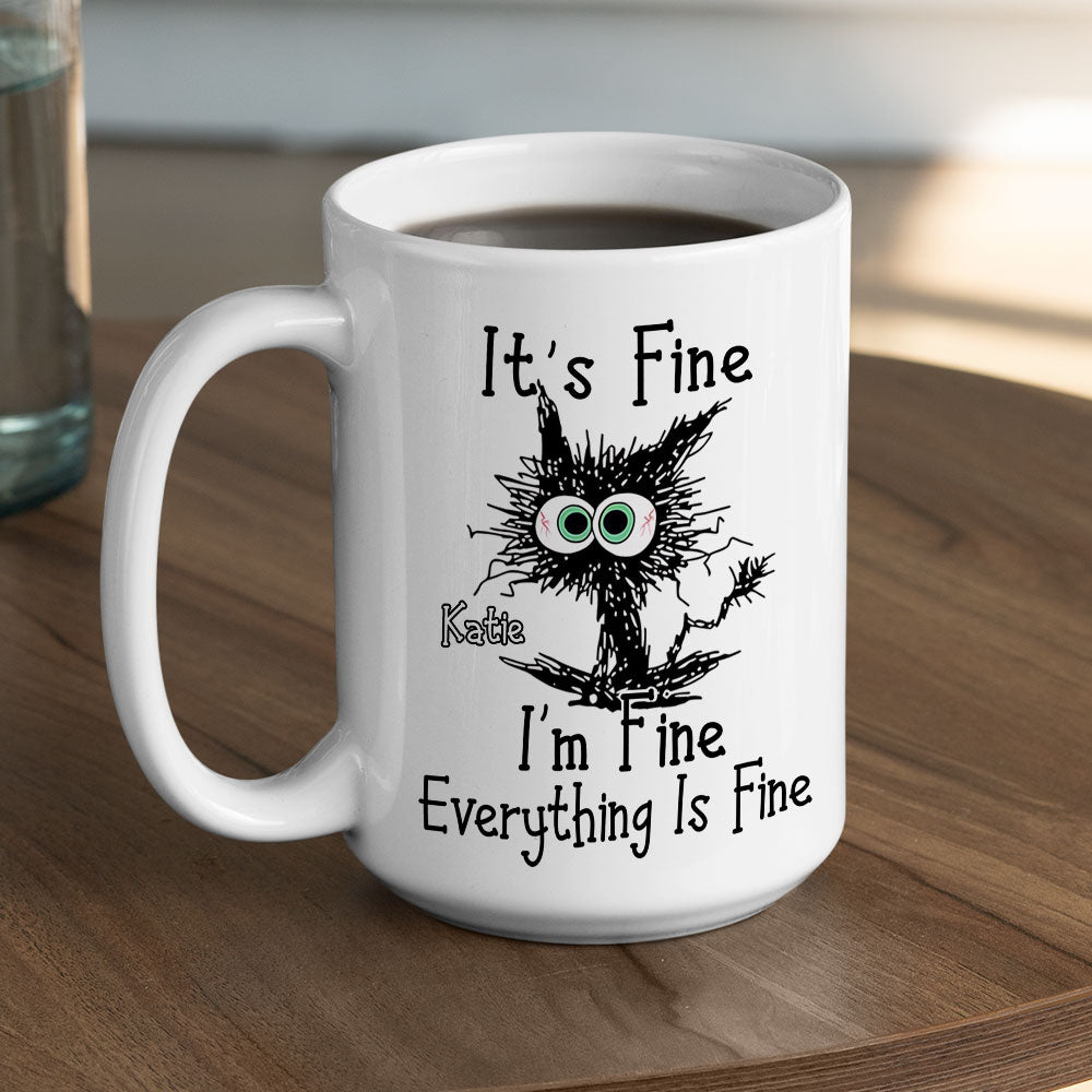 Everything Is Fine - Personalized Custom Mug