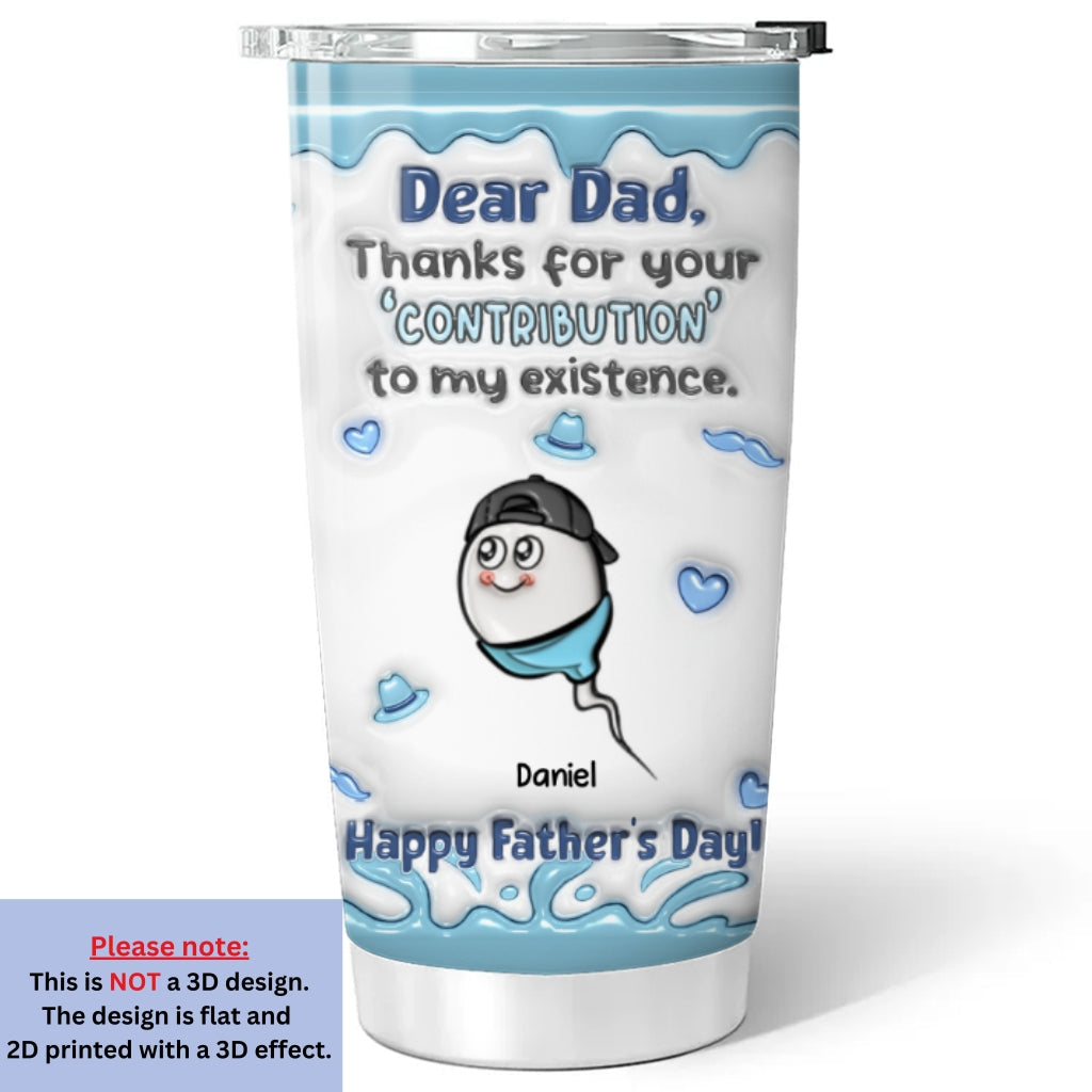 Thanks For The Contribution - Personalized Custom 3D Inflated Effect Tumbler
