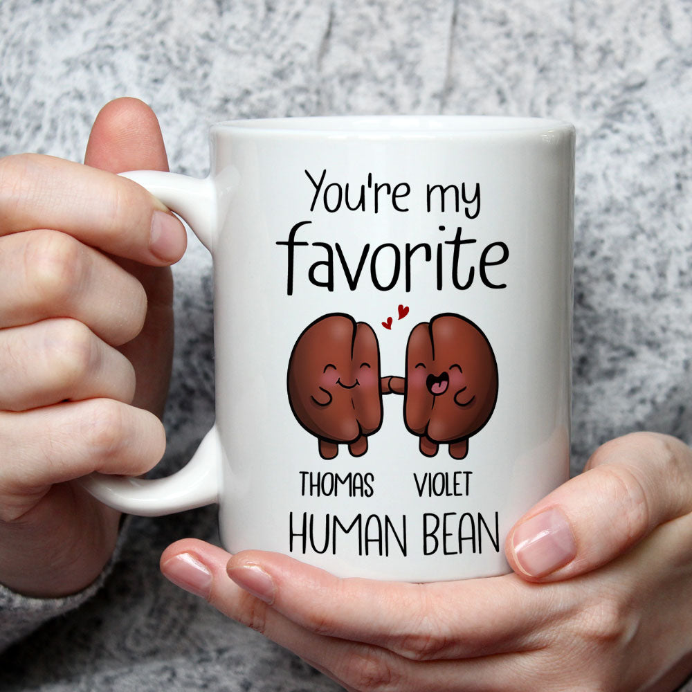 You Are My Favorite Human Bean - Personalized Custom Coffee Mug