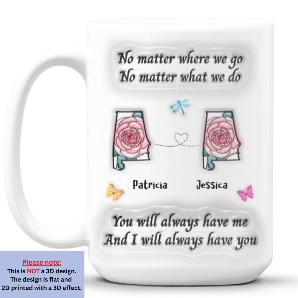 Bestie Always Have You - Personalized Custom 3D Inflated Effect Mug