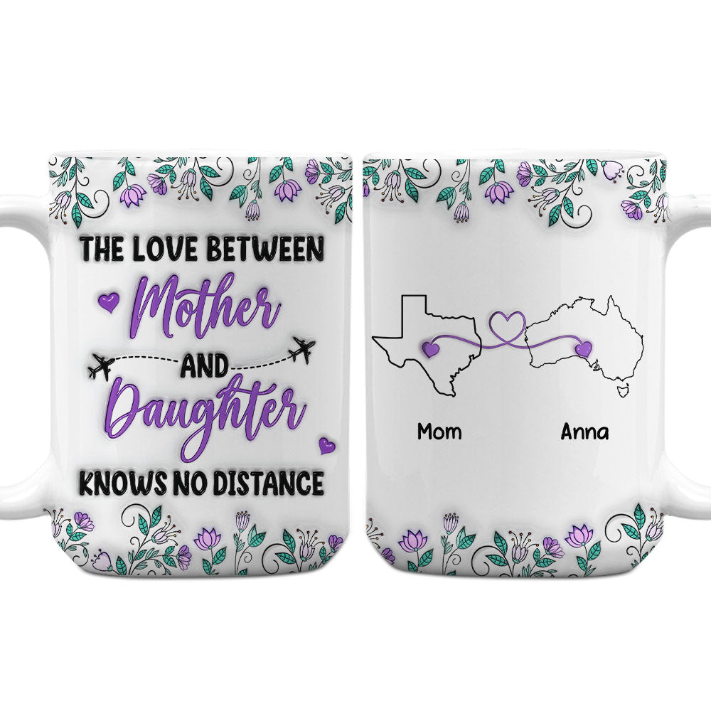 Mother And Daughter Know No Distance - Personalized Custom 3D Inflated Effect Mug