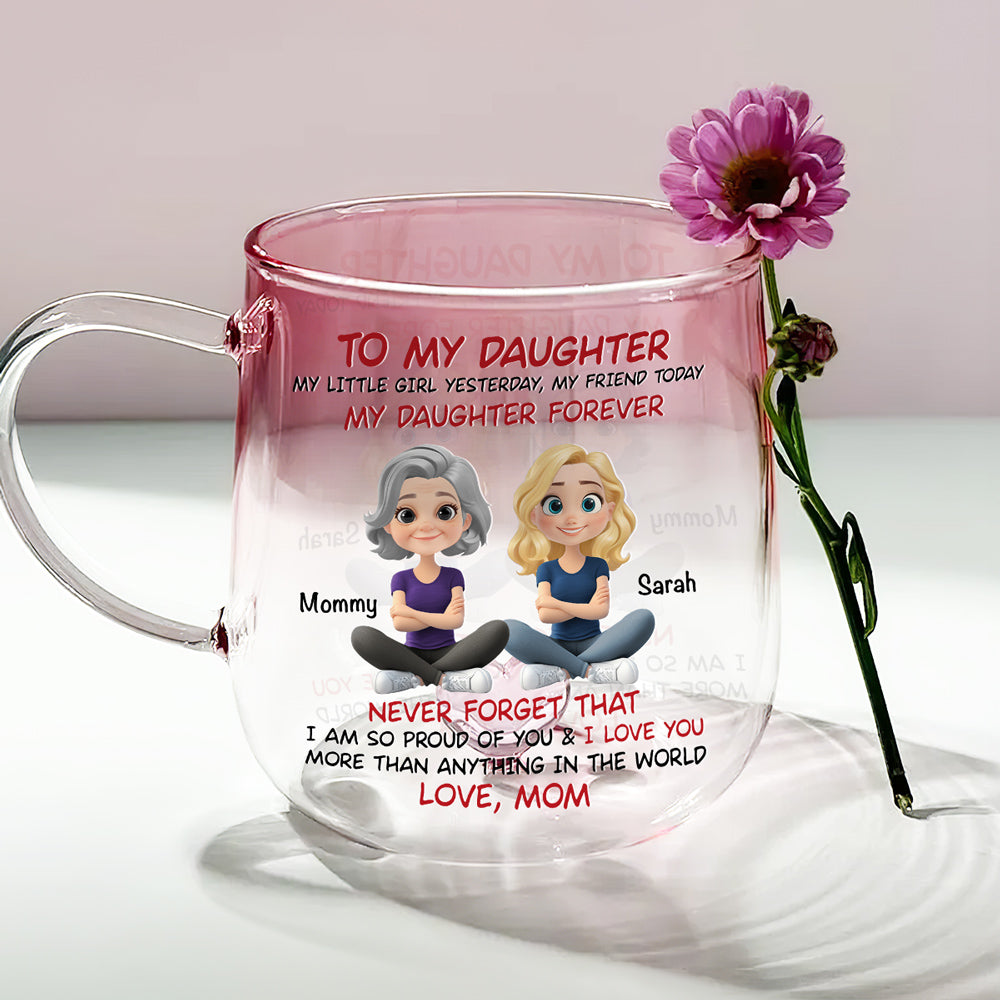 My Daughter Forever - Personalized Custom Pink Gradient Glass Mug