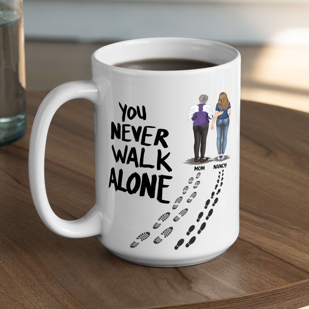You Never Walk Alone - Personalized Custom Coffee Mug