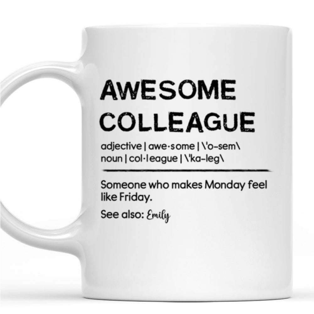 Awesome Colleague - Personalized Custom Coffee Mug