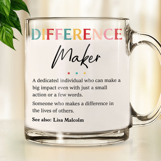 Difference Maker - Personalized Custom Glass Mug