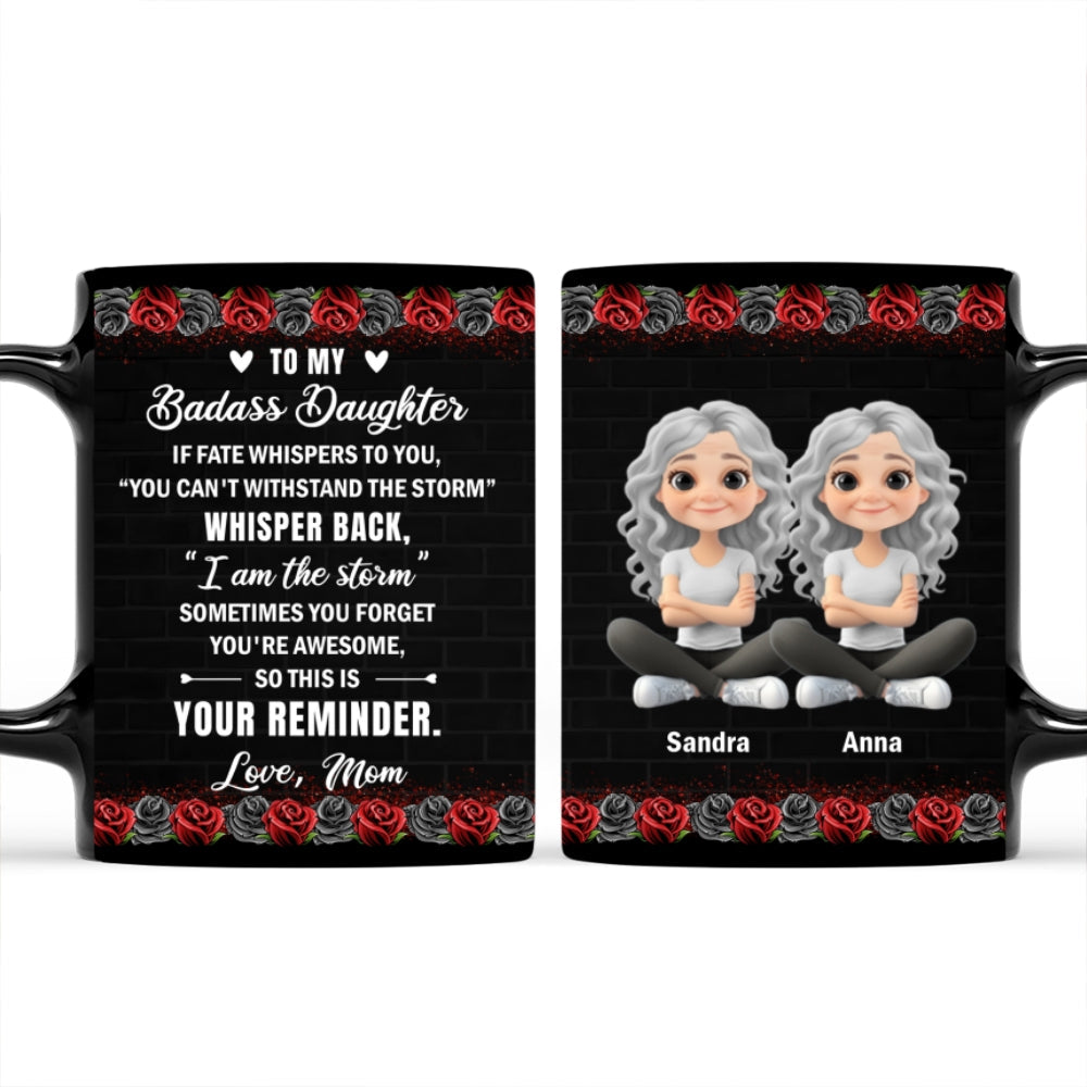 To My Badass Daughter - Personalized Custom Coffee Mug