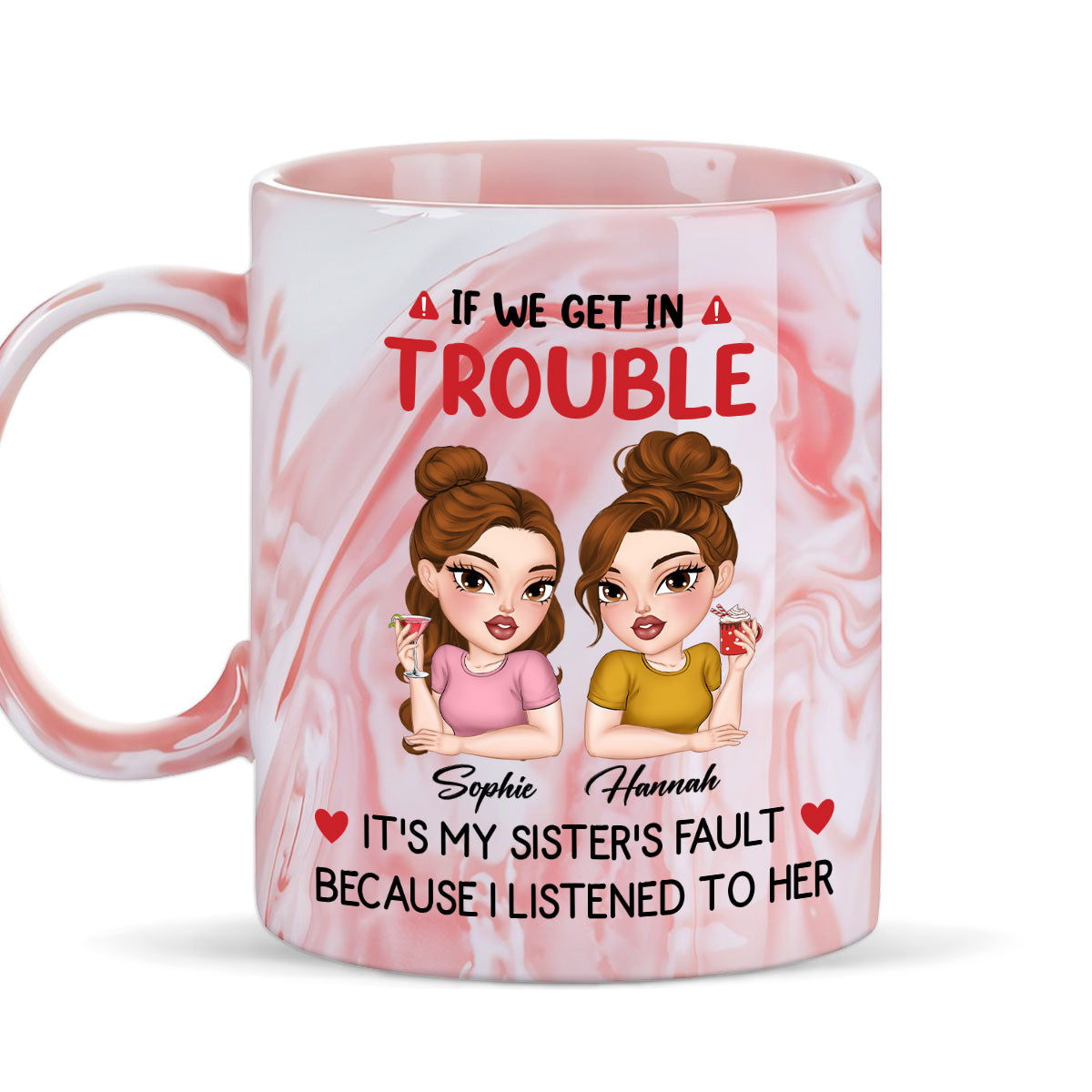 My Sister Made Me Do It - Personalized Custom Pink Marble Mug