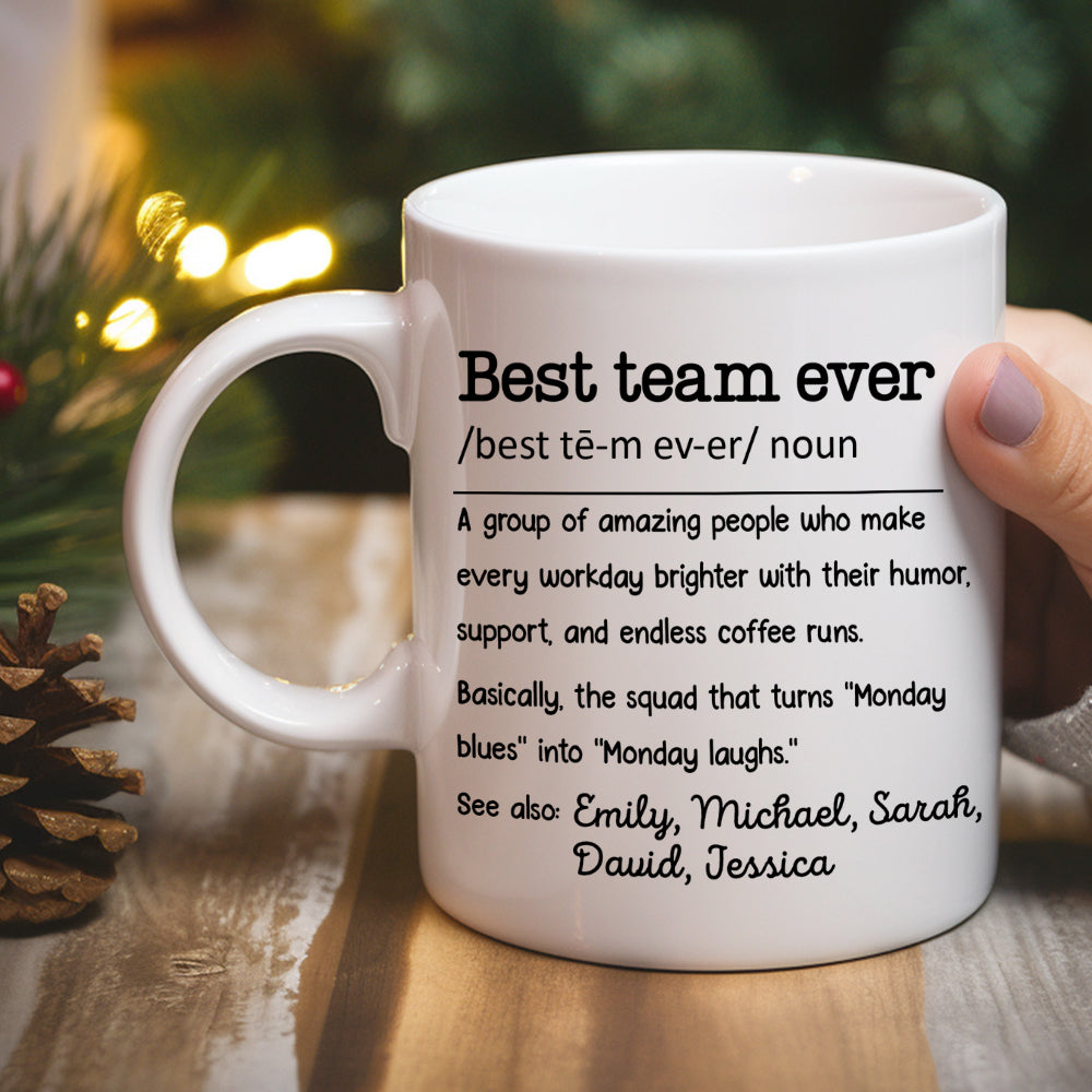 Best Team Ever - Personalized Custom Coffee Mug