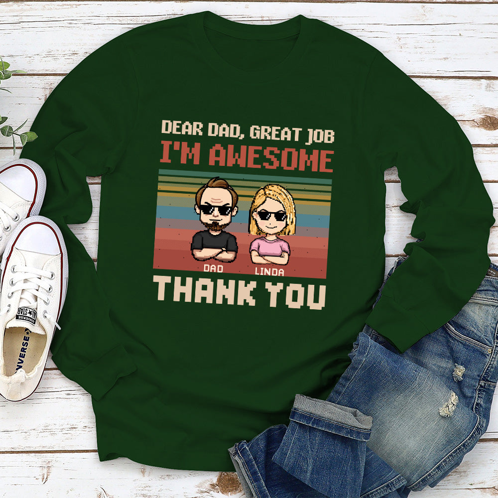 Dear Father I Am Awesome - Personalized Custom Shirt