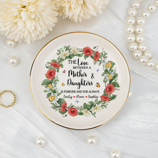 The Love Between A Mother And Daughters Is Forever - Personalized Custom Jewelry Dish
