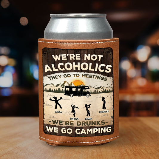Alcoholics Go to Meetings We Go Camping - Personalized Custom Leather Can Cooler Holder