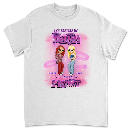 Sister By Heart - Personalized Custom Shirt