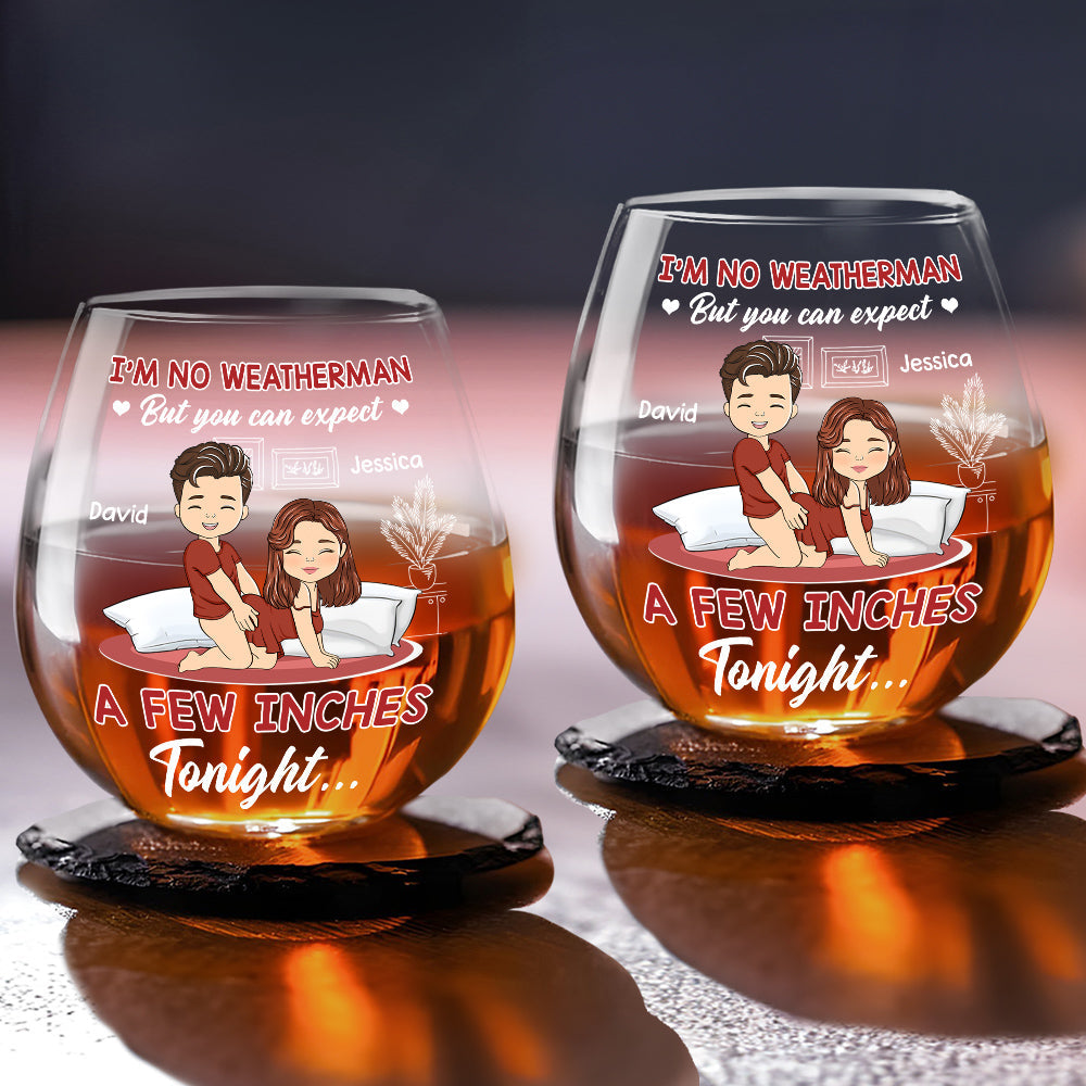 Prepare For Inches Tonight - Personalized Custom Wine Glass