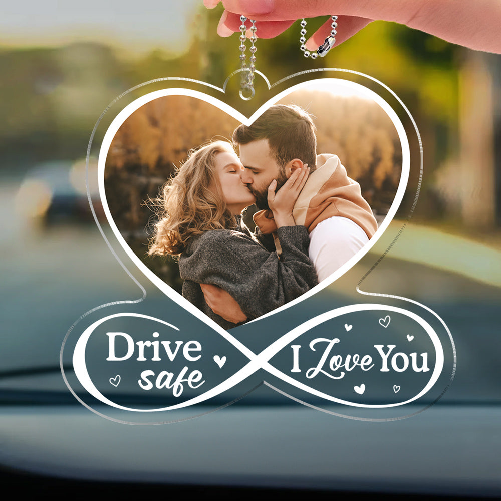 Drive Safe I Love You - Personalized Custom Car Ornament