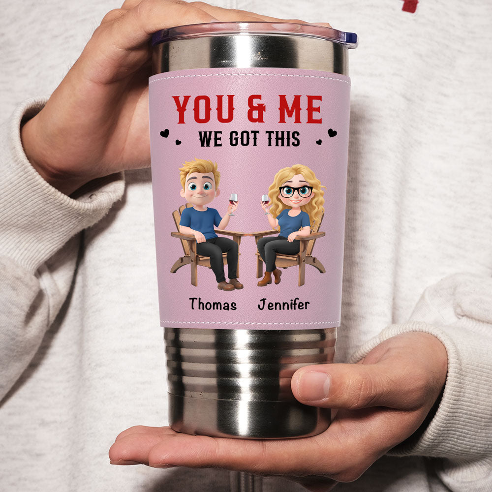 You And Me Got This - Personalized Custom Pink Leather Tumbler