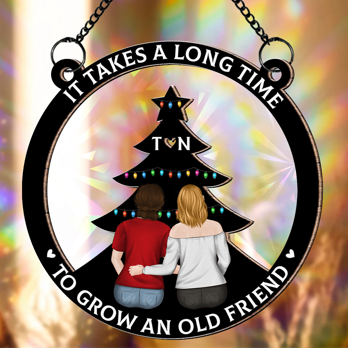 True Friendship Takes Time - Personalized Custom Rainbow Suncatcher