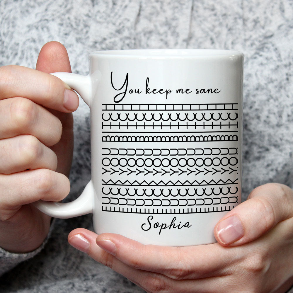 You Keep Me Sane Hidden Message - Personalized Custom Coffee Mug