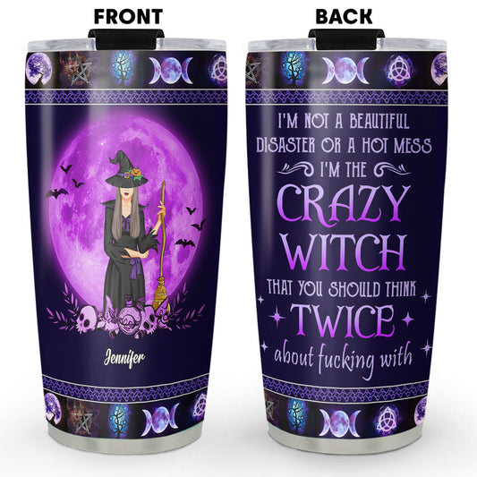 I Am The Crazy Witch - Personalized Custom Tumbler