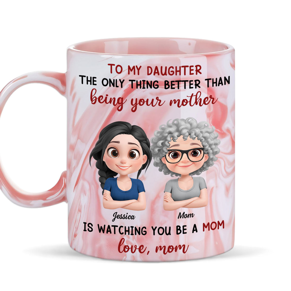 I Proud Of You My Daughter - Personalized Custom Pink Marble Mug