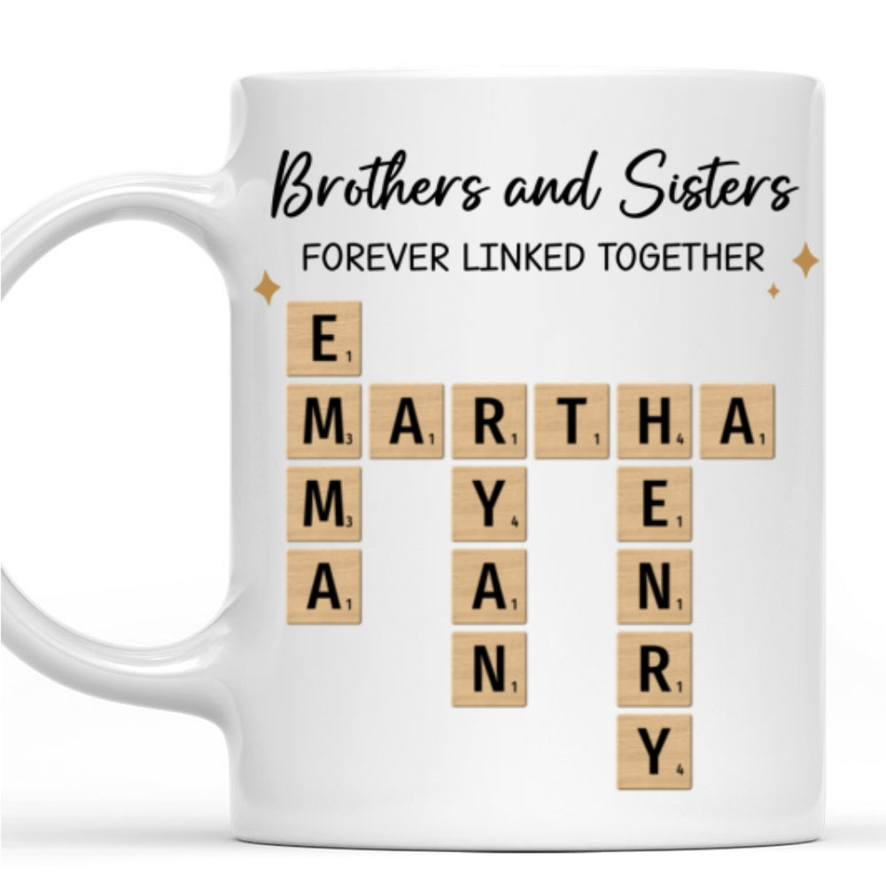 Brothers And Sisters Forever Linked Together - Personalized Custom Coffee Mug