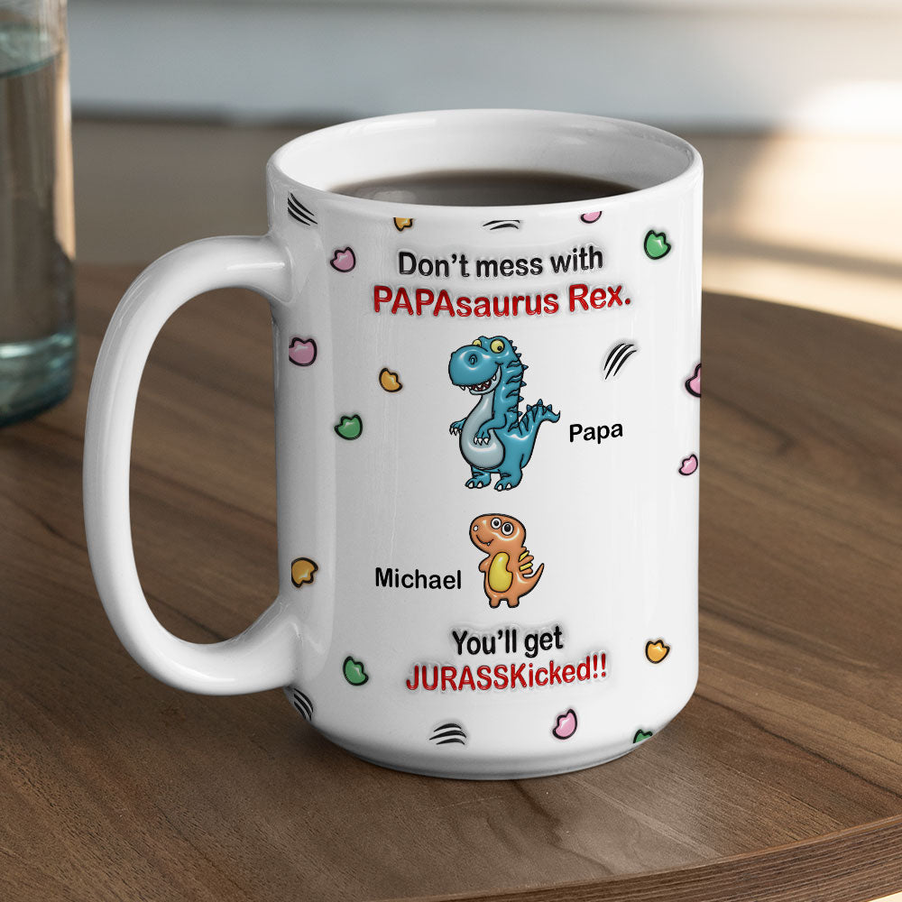 Watch Out For Grandpasaurus Rex - Personalized Custom 3D Inflated Effect Mug