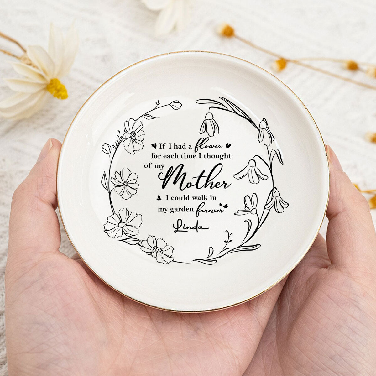 I Could Walk In My Garden Forever - Personalized Custom Jewelry Dish