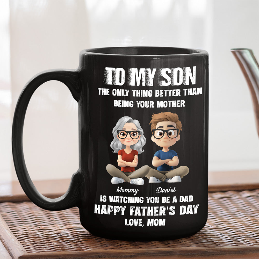 Watching You Be A Daddy - Personalized Custom Coffee Mug